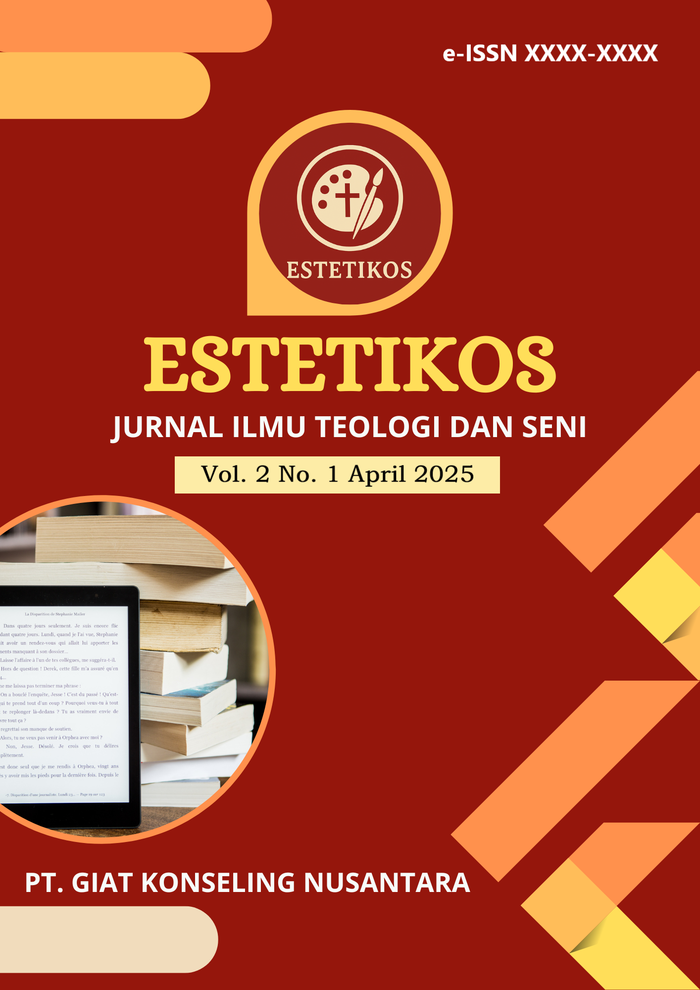					View Vol. 2 No. 1 (2025): April || ESTETIKOS Jurnal Ilmu Teologi dan Seni
				